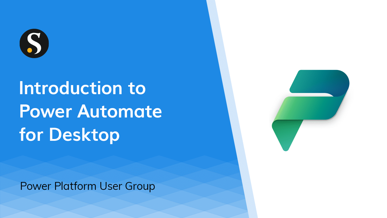 Introduction to Power Automate for Desktop - Daniel Christian