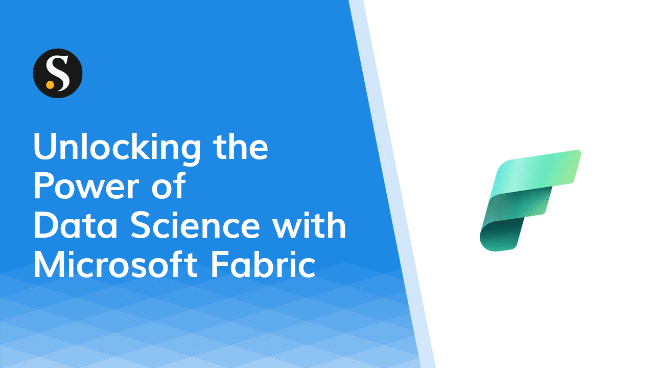 Unlocking the Power of Data Science with Microsoft Fabric