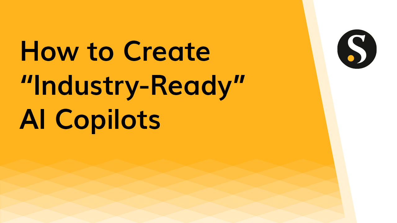 How to Create Industry-Ready AI Copilots