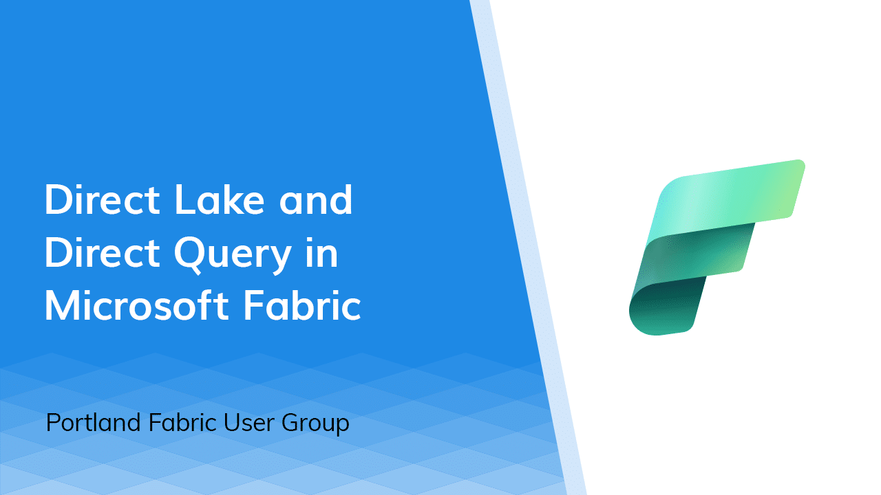 Direct Lake and Direct Query in Microsoft Fabric