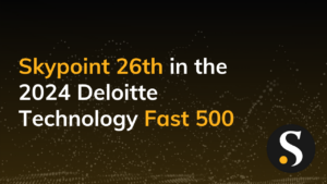 Skypoint 26th in the 2024 Deloitte Technology Fast 500